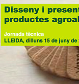 El Departamento de Agricultura catalán organiza la jornada 'Diseño y presentación de productos agroalimentarios'
