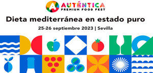 Auténtica Premium Food Fest, un nuevo evento dedicado al producto gourmet y a la Dieta Mediterránea