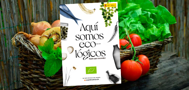 'Aquí somos eco-lógicos. Nada que esconder': una ambiciosa campaña para promocionar los alimentos ecológicos