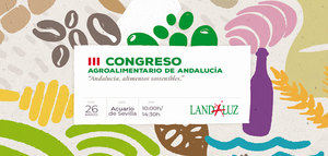 Landaluz organiza en Sevilla la tercera edición del Congreso Agroalimentario de Andalucía
