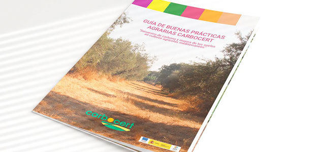 Lanzan una guía de buenas prácticas agrarias para mejorar el secuestro de carbono en suelos agrícolas