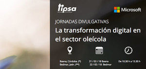 La transformación digital oleícola y el oleoturismo, ejes de las Jornadas de Tipsa y Microsoft