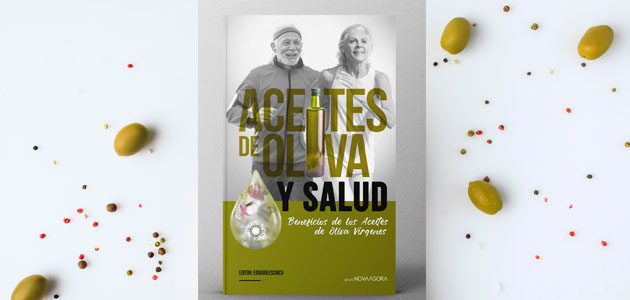 'Aceites de Oliva y Salud', una nueva publicación sobre los beneficios de los aceites de oliva vírgenes