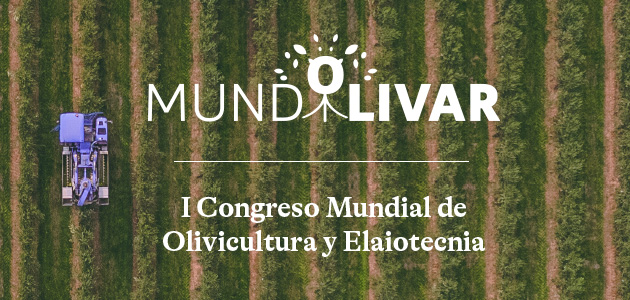 Llega MUNDOLIVAR, el mayor congreso mundial sobre olivicultura y elaiotecnia
