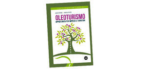"Oleoturismo. Oportunidad para empresas y territorios", una guía para impulsar la actividad oleoturística en Italia