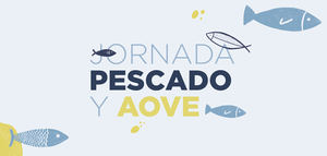 Celebrada la primera edición de la innovadora y didáctica "Jornada Pescado y AOVE"