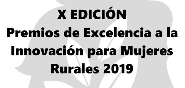 El MAPA convoca los Premios de Excelencia a la Innovación para Mujeres Rurales 2019