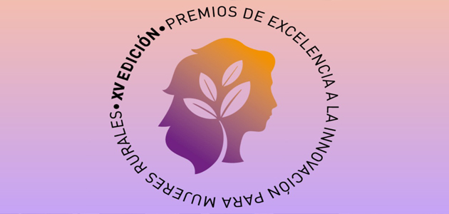 El MAPA convoca los XVI Premios de Excelencia a la Innovación para Mujeres Rurales 2025