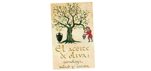El aceite de oliva: tecnología, salud y cocina