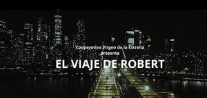 La Cooperativa Virgen de la Estrella estrena su cortometraje "El Viaje de Robert"